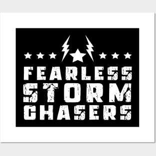 Fearless Storm Chasers Posters and Art